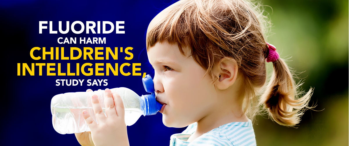 Fluoride Can Harm Children's Intelligence, Study Says Clean Water