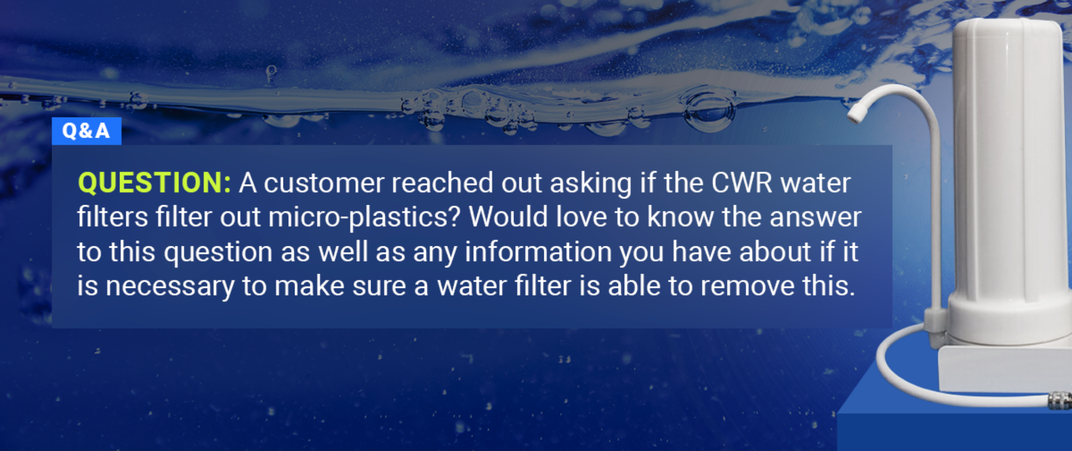 CWR water filters filter out micro-plastics